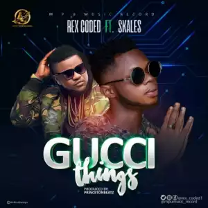 Rex Coded - “Gucci Things” ft. Skales